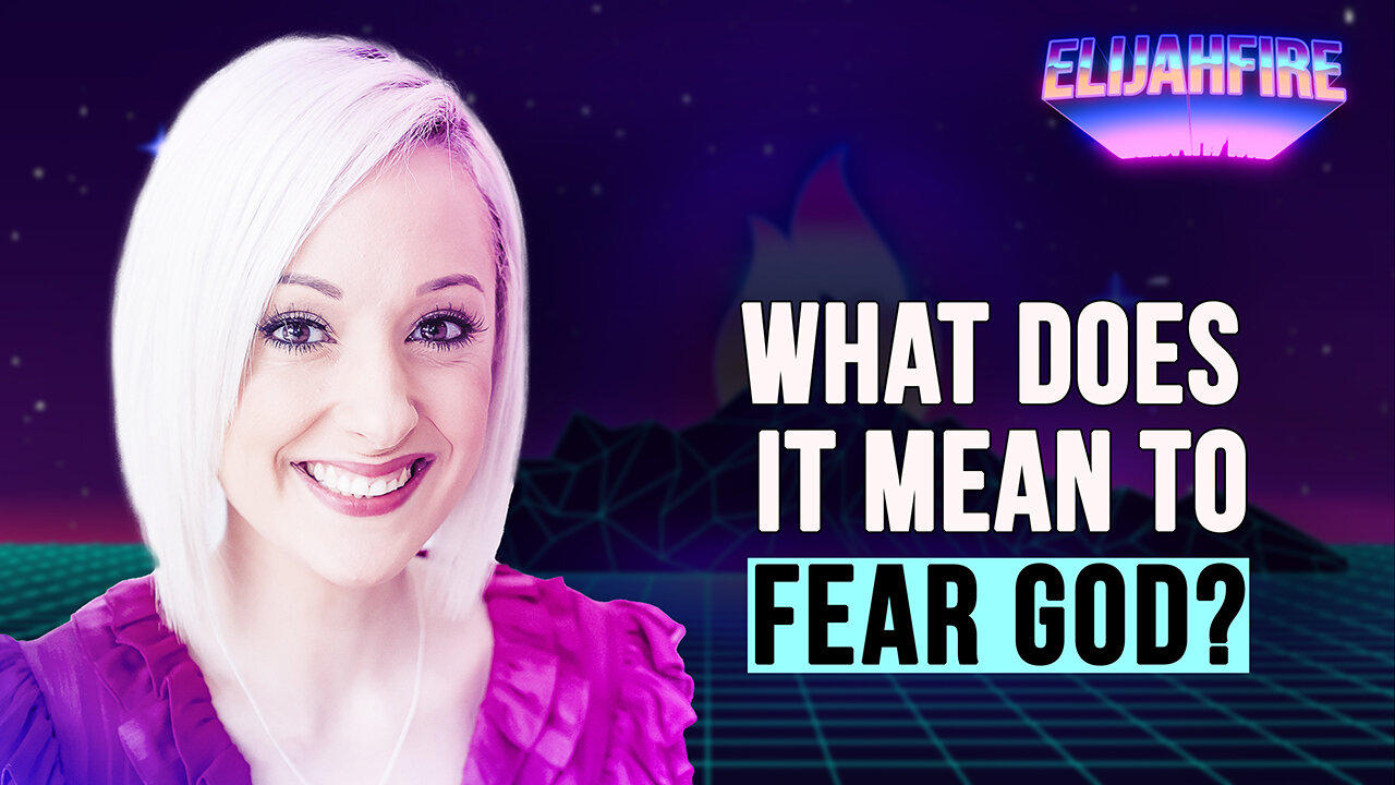 What does it mean to fear god elijahfire ep one news page video