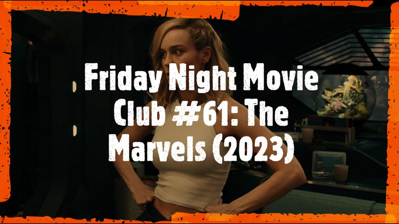 Friday Night Movie Club #61: The Marvels (2023)