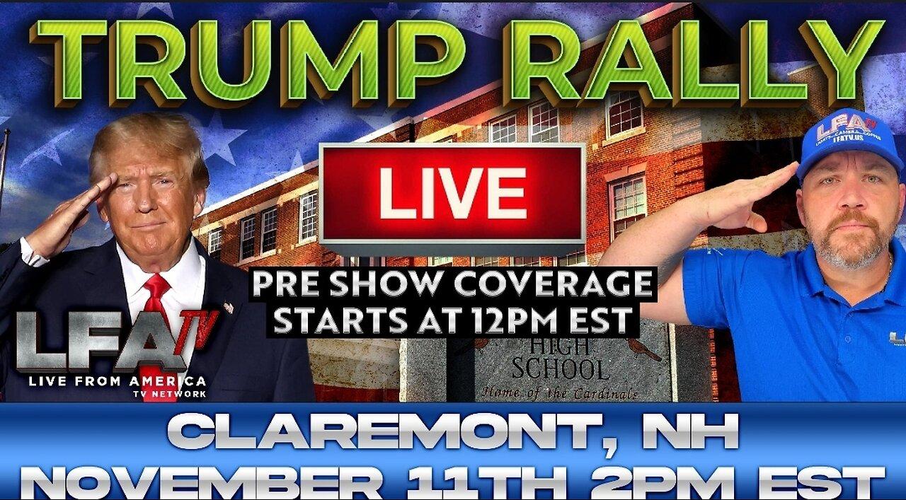 TRUMP RALLY LIVE! 11am CLAREMONT, NH! One News Page VIDEO