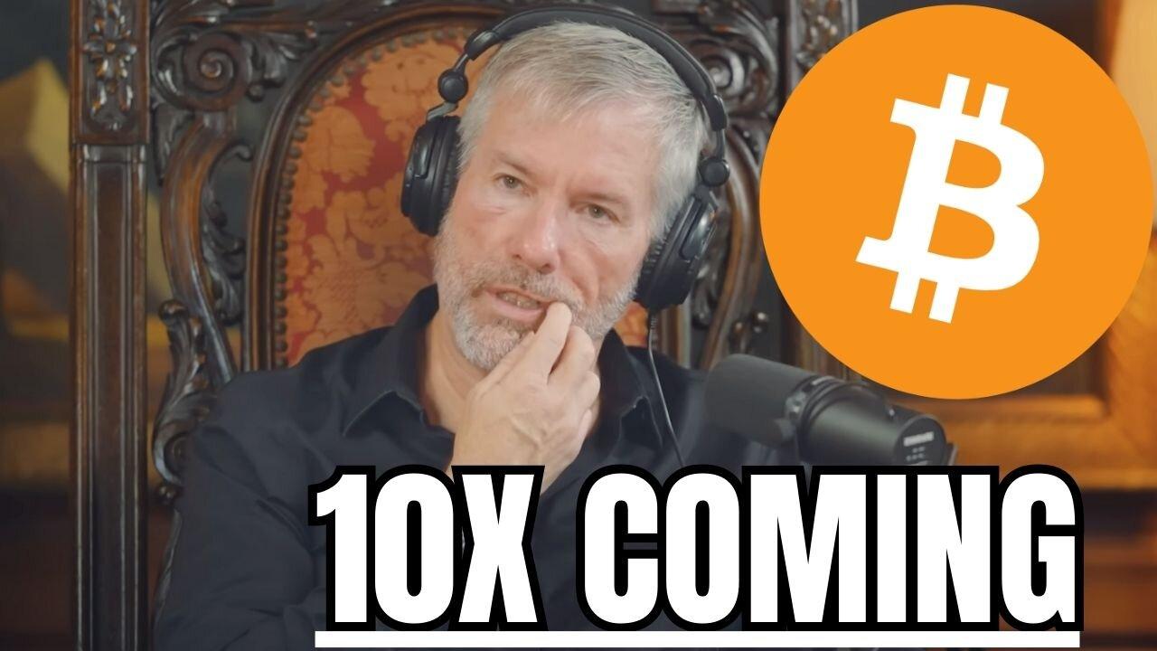 “Bitcoin Will Grow 10x Within 12 Months” - Michael Saylor