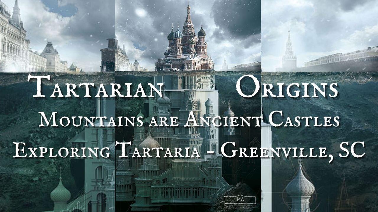 Tartaria Origins:  Mountains are Ancient Castles - Greenville, SC