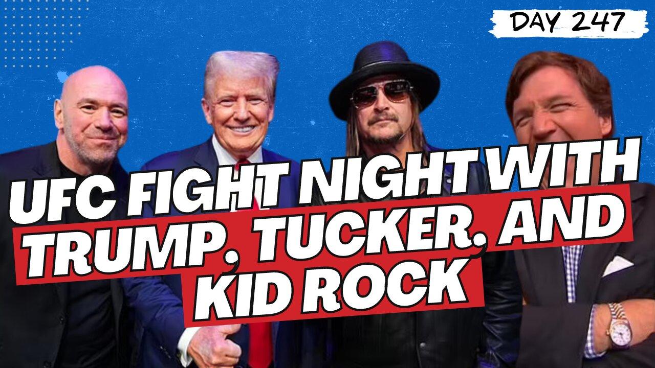 Trump, Tucker, & Kid Rock at the UFC Thunderdome, Speaker Johnson's Promises vs. Reality + Mike Elam