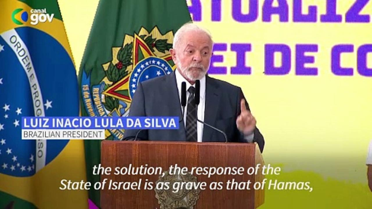 Brazil's Lula says Israel response 'as grave' as Hamas attack