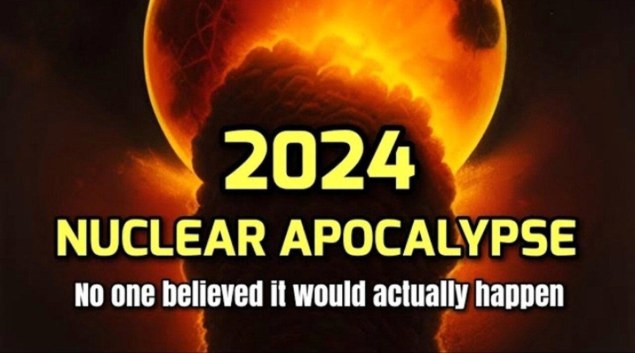 2024 NUCLEAR APOCALYPSE One News Page VIDEO