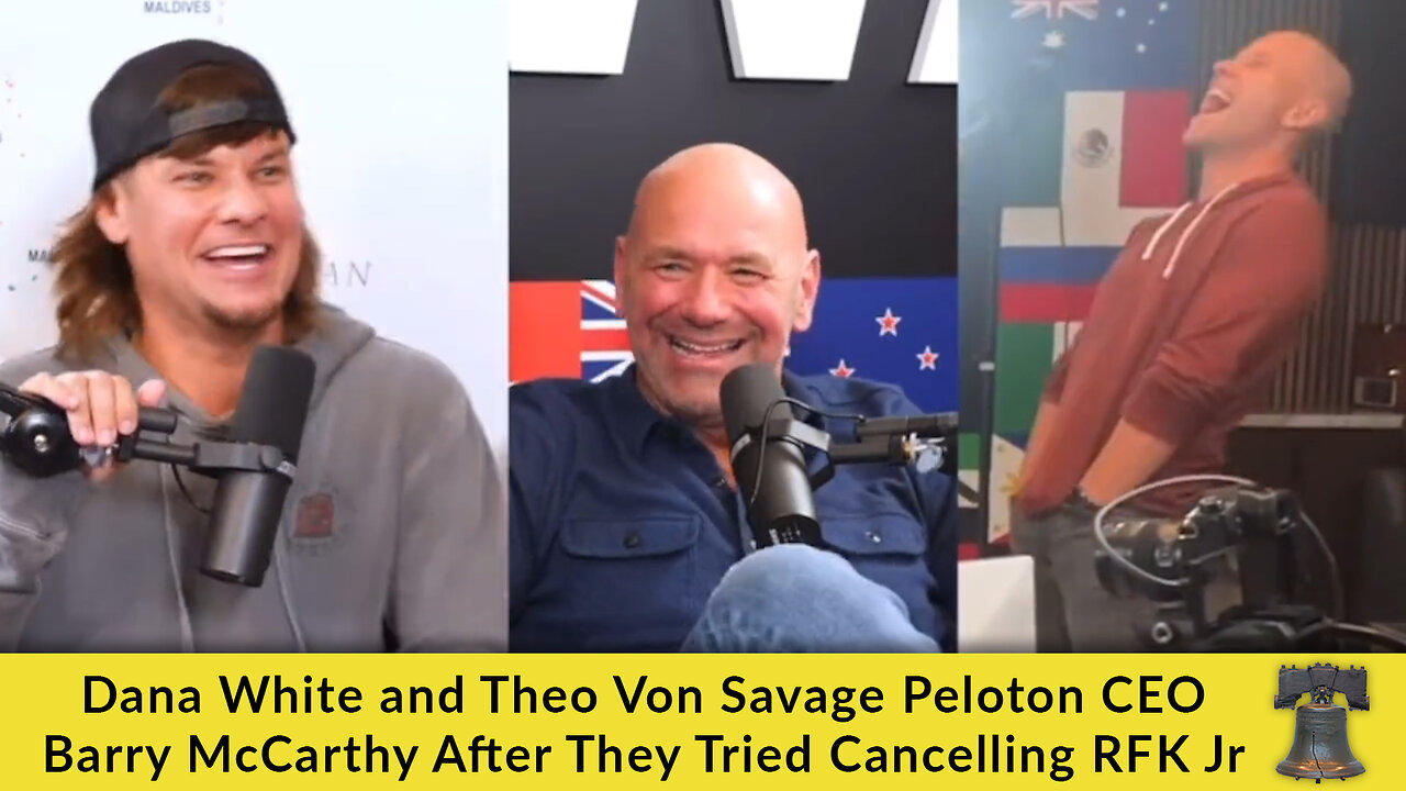 Dana White and Theo Von Savage Peloton CEO Barry McCarthy After They Tried Cancelling RFK Jr