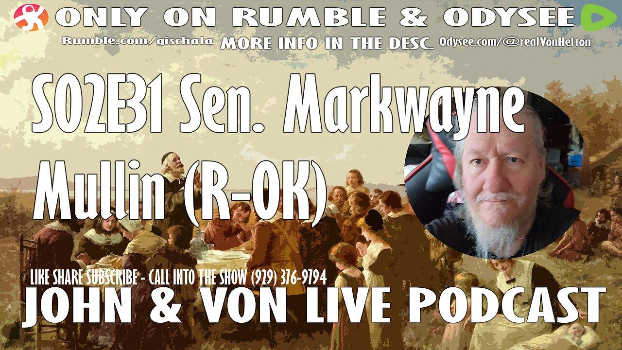 JOHN AND VON LIVE | S02EP31 Sen. Markwayne Mullin (R-OK)