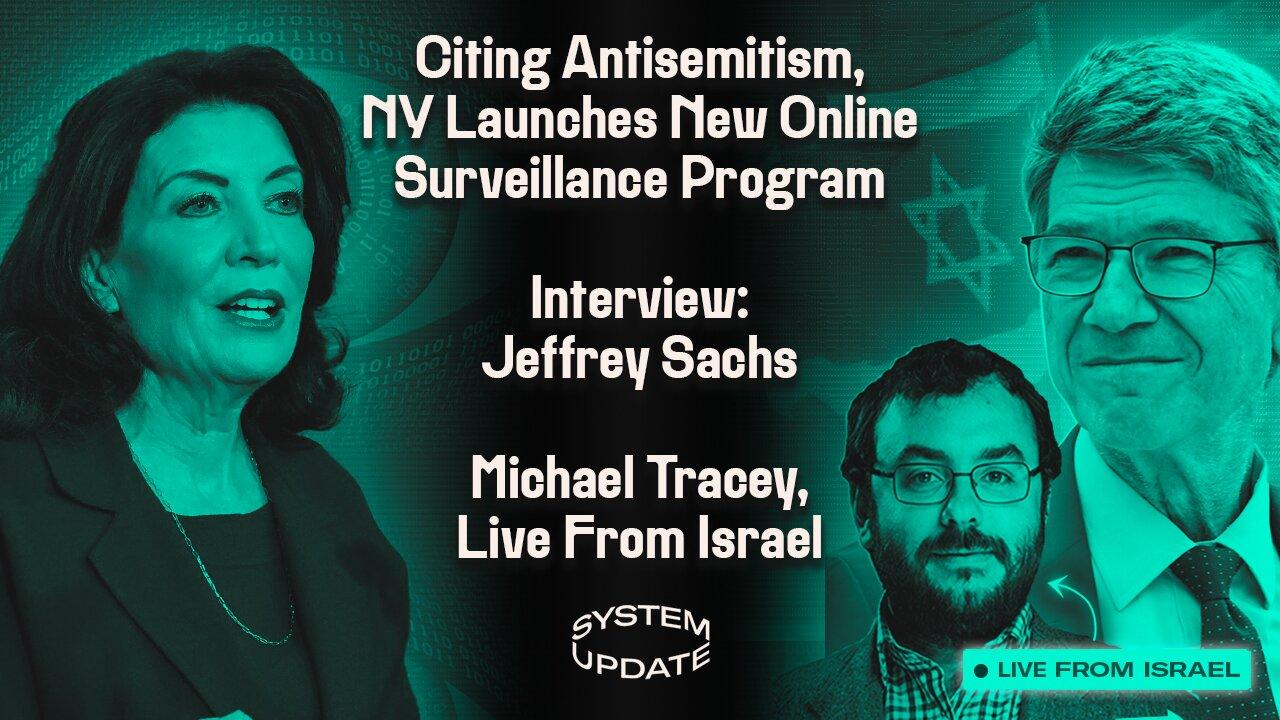 To “Combat Antisemitism,” NY Gov. Launches New Social Media Surveillance Program. Columbia Prof. Jeffrey Sachs on Israel/Gaz