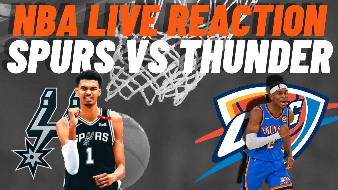 San Antonio Spurs vs Oklahoma City Thunder Live Reaction | NBA Play by Play | Spurs vs Thunder