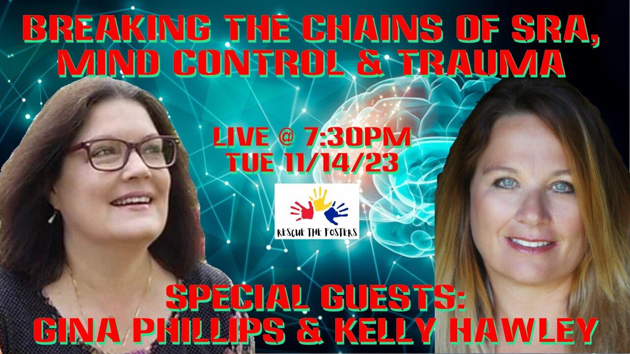 Breaking The Chains of SRA, Mind Control & Trauma w/ Gina Phillips & Kelly Hawley