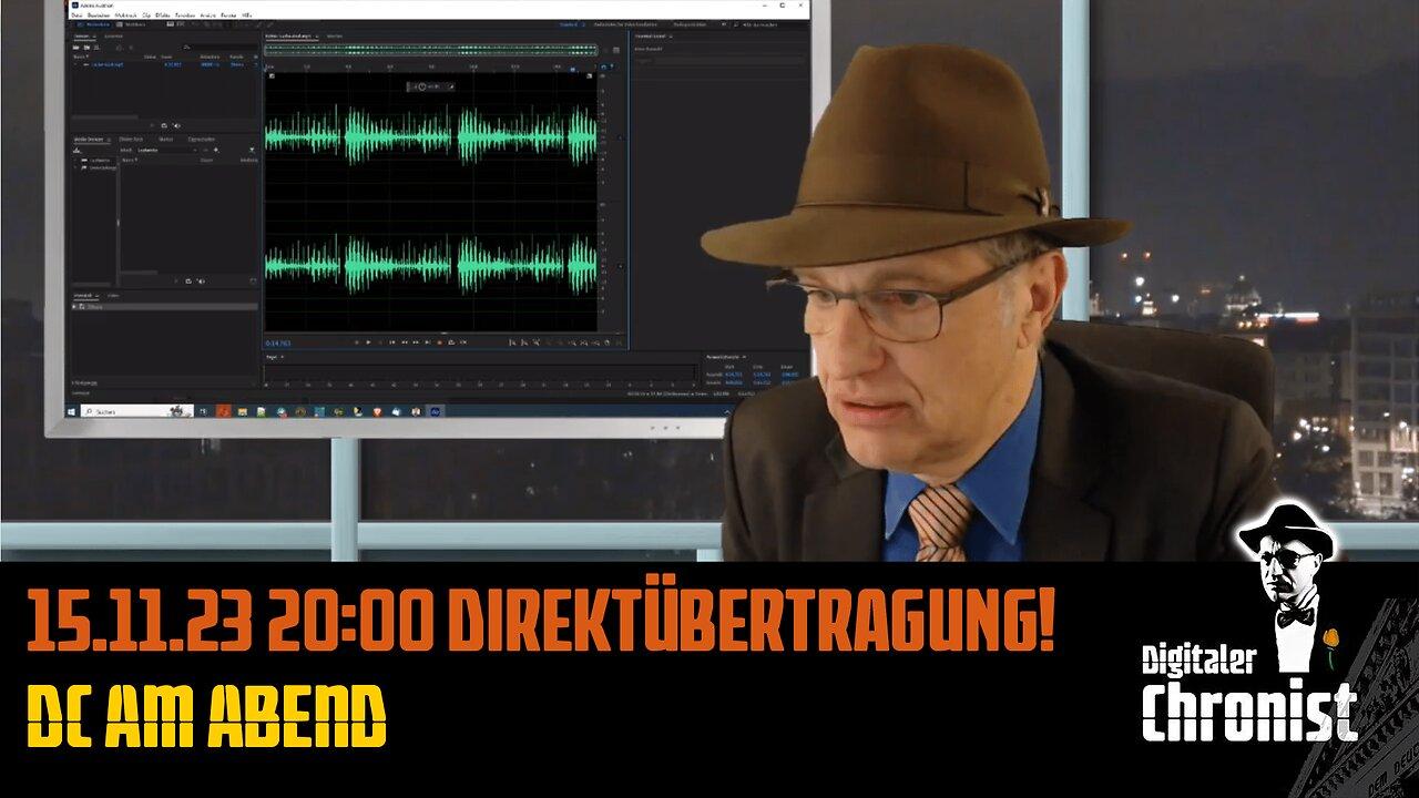 15.11.23 20:00 Direktübertragung! DC am Abend