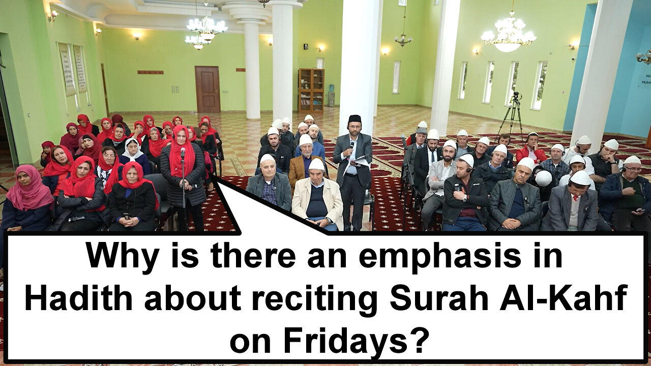 Why is there an emphasis in Hadith about reciting Surah Al Kahf on Fridays?