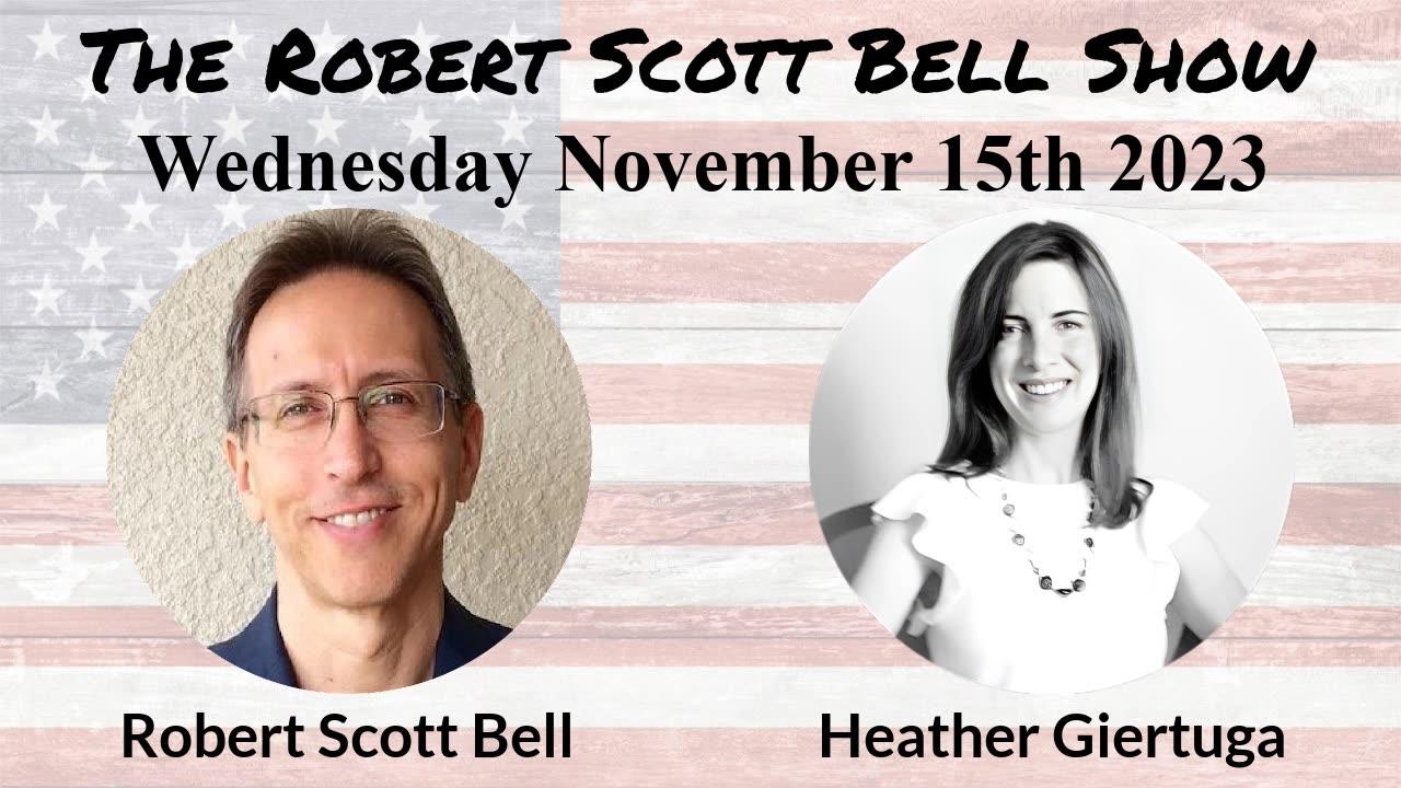 The RSB Show 11-15-23 - Heather Giertuga, Trinity School of Natural Health, RFK Jr scores endorsements, Campaign update, Pfizer 