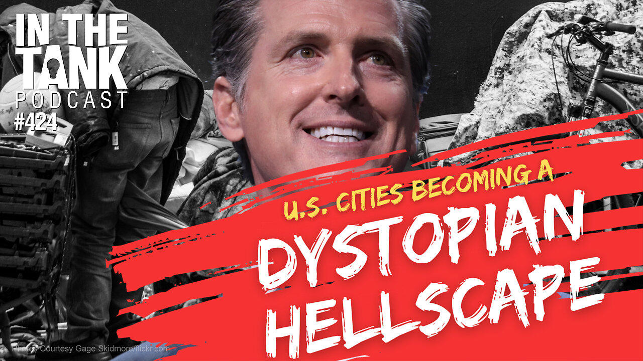 U.S. Cities Becoming A Dystopian Hellscape  - In The Tank #424