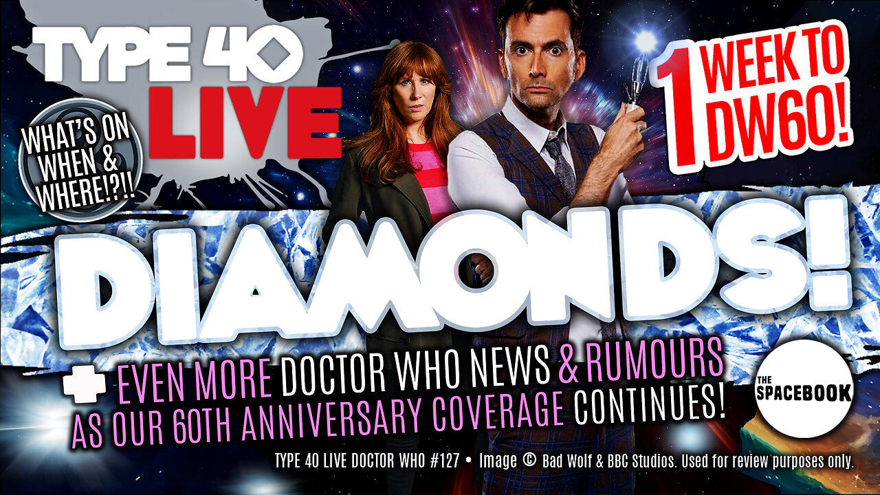 DOCTOR WHO - Type 40 LIVE: DIAMONDS! - DW60 Season Rundown | New Merchandise & MORE! **NEW!!**