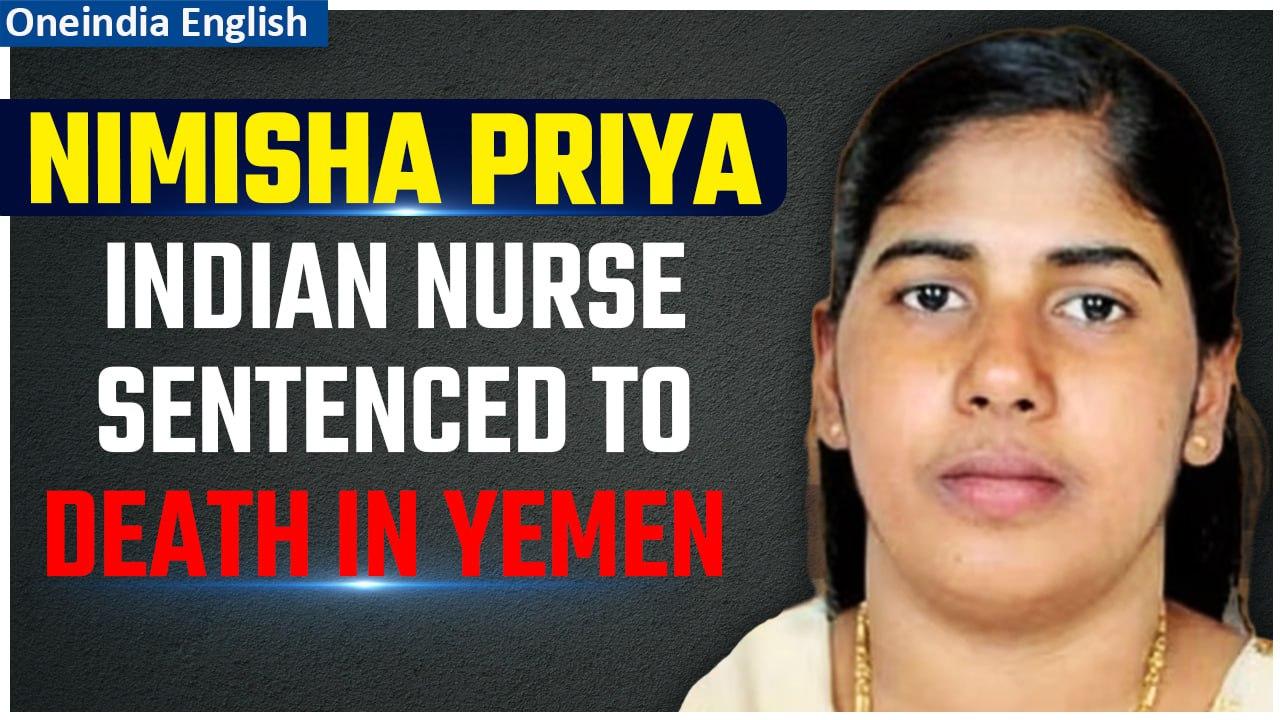 All About Nimisha Priya's Legal Struggle: Death Sentence, Blood Money Negotiations |Oneindia News