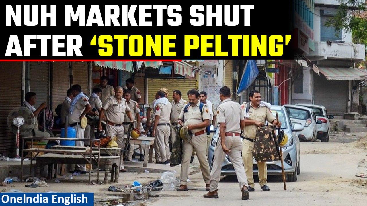 Nuh Tension: Markets shut over alleged stone pelting incident | Oneindia News