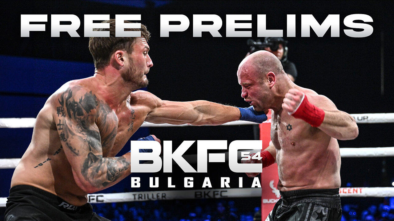 BKFC 54 BULGARIA FREE PRELIMS
