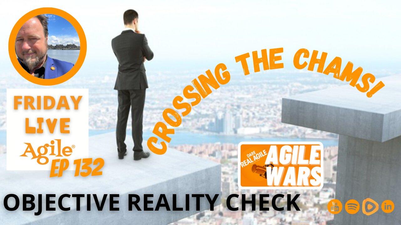 Crossing All Chasm while in VUCA World 🔴 Friday Live Agile Show 132