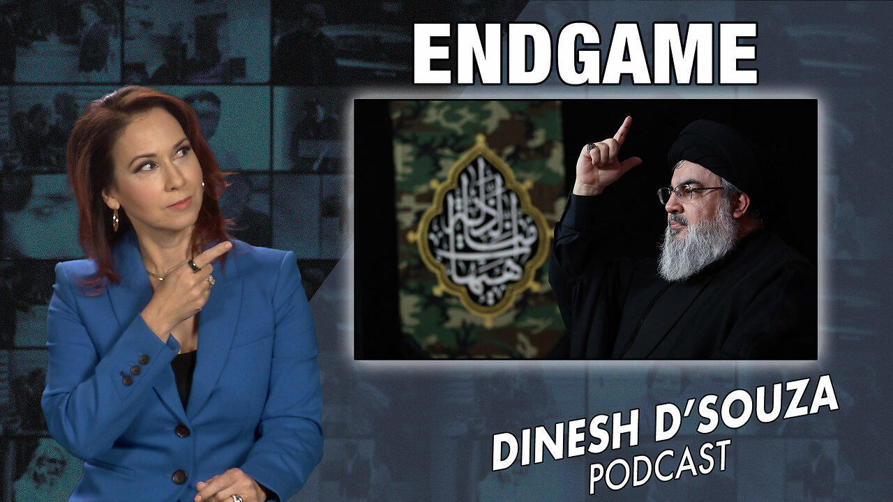 ENDGAME Dinesh D’Souza Podcast Ep710