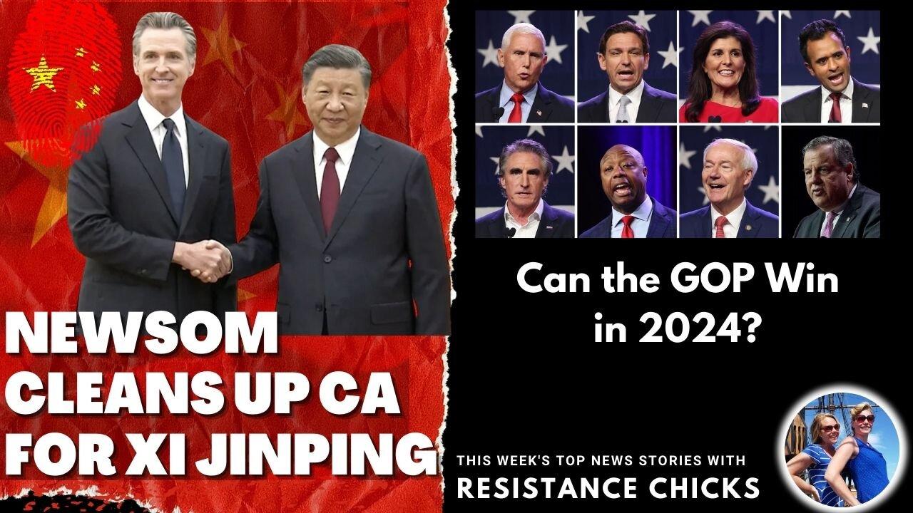 Newsom Cleans up CA for CCP Xi; Can the GOP Win in 2024? Headline News 11/17/23