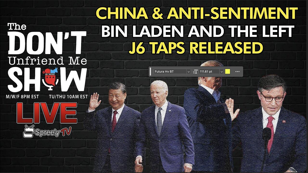 🚨 LIVE | 17NOV23: Chinese Flags. USA Anti Sentiment. J6 Tapes.