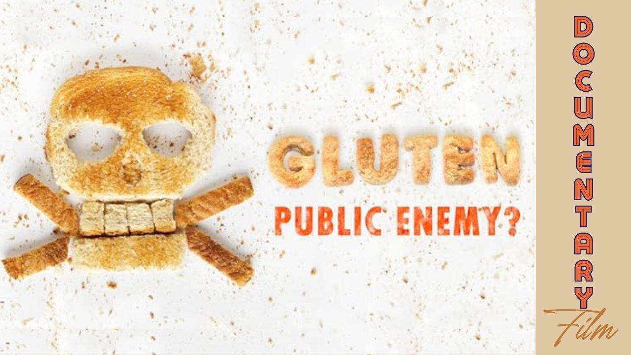 Documentary: Gluten 'Public Enemy?'