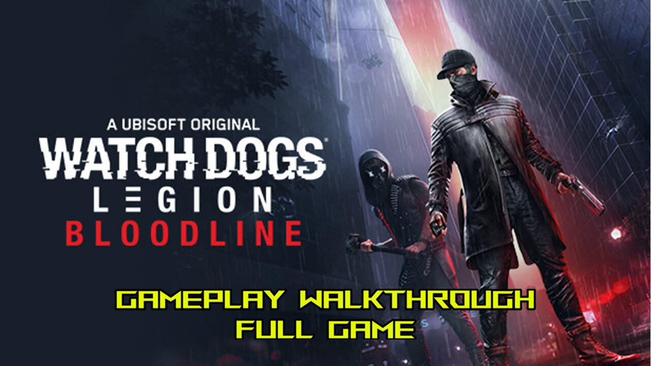 Watch Dogs Legion Bloodline DLC | Gameplay
