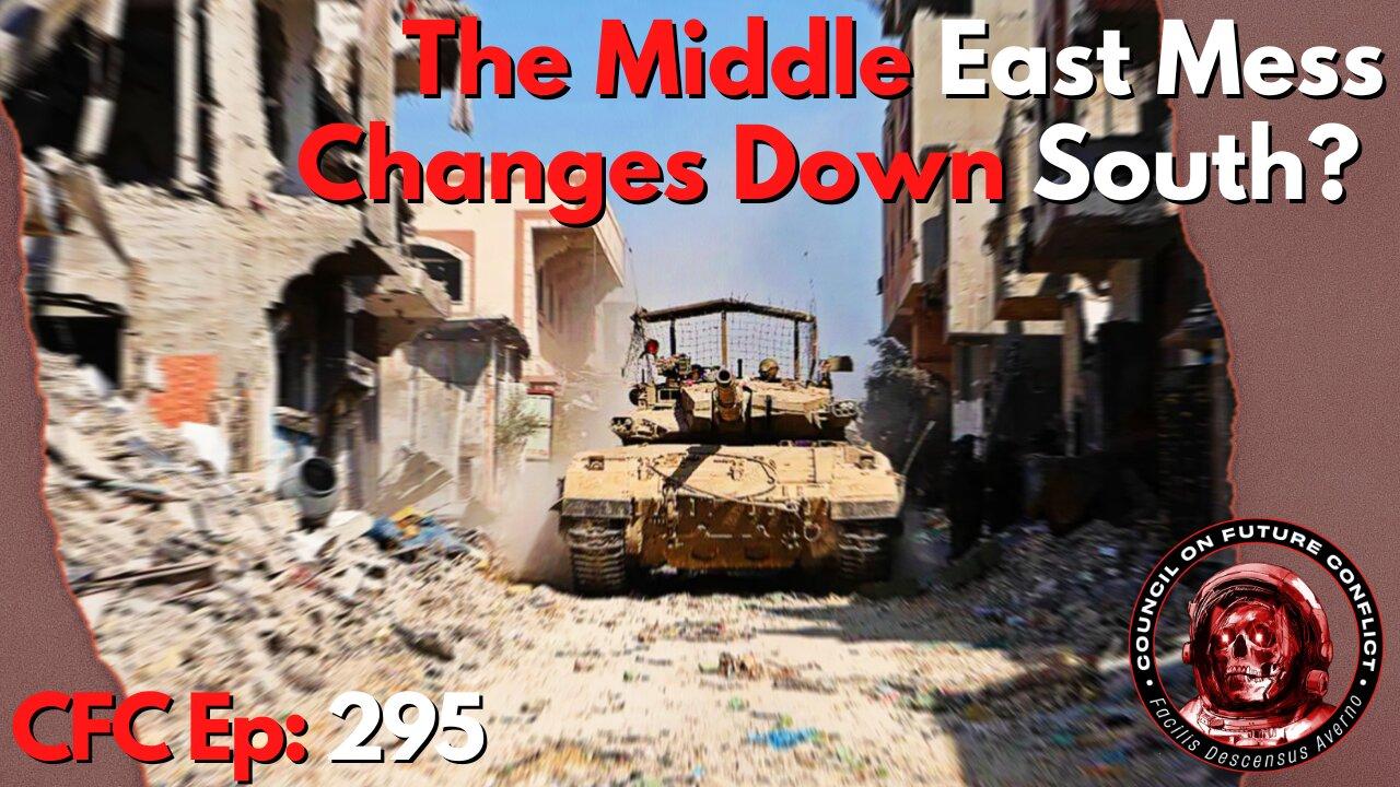 Council on Future Conflict Episode 295: Middle East Mess, Changes Down South