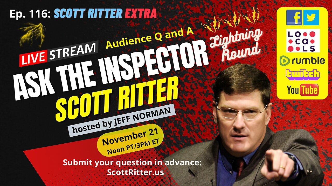 Scott Ritter Show Ep. 116: Ask the Inspector