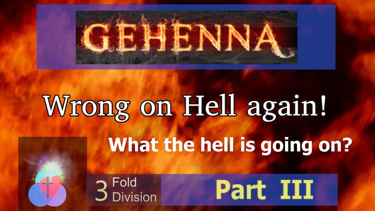 Gehenna... Wrong on hell again! - pt. 3