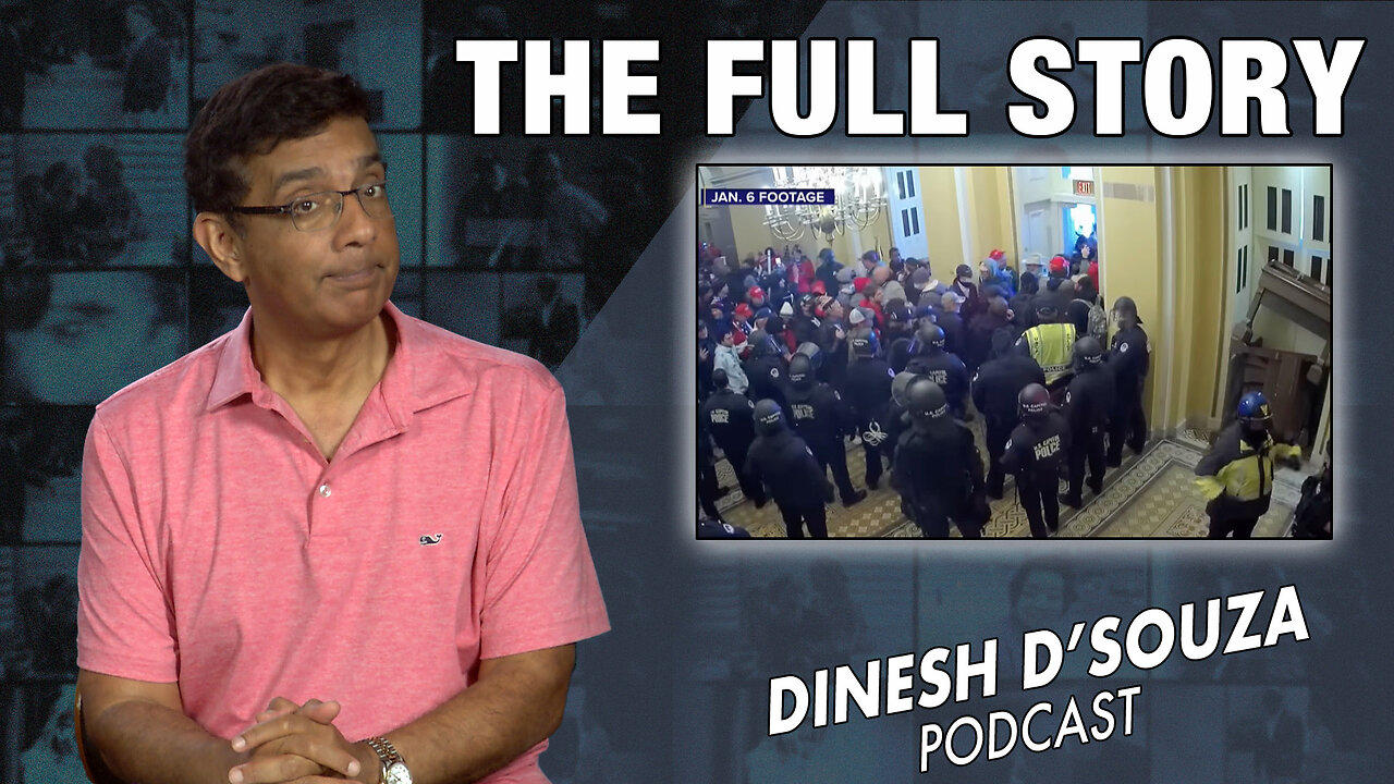 The Full Story Dinesh D Souza Podcast Ep712 One News Page Video