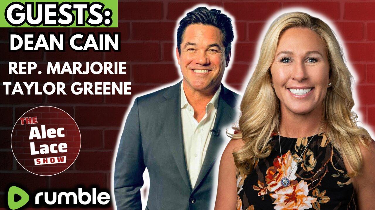 Guests: Marjorie Taylor Greene | Dean Cain | Rumble Suffers DDOS Attack | The Alec Lace Show