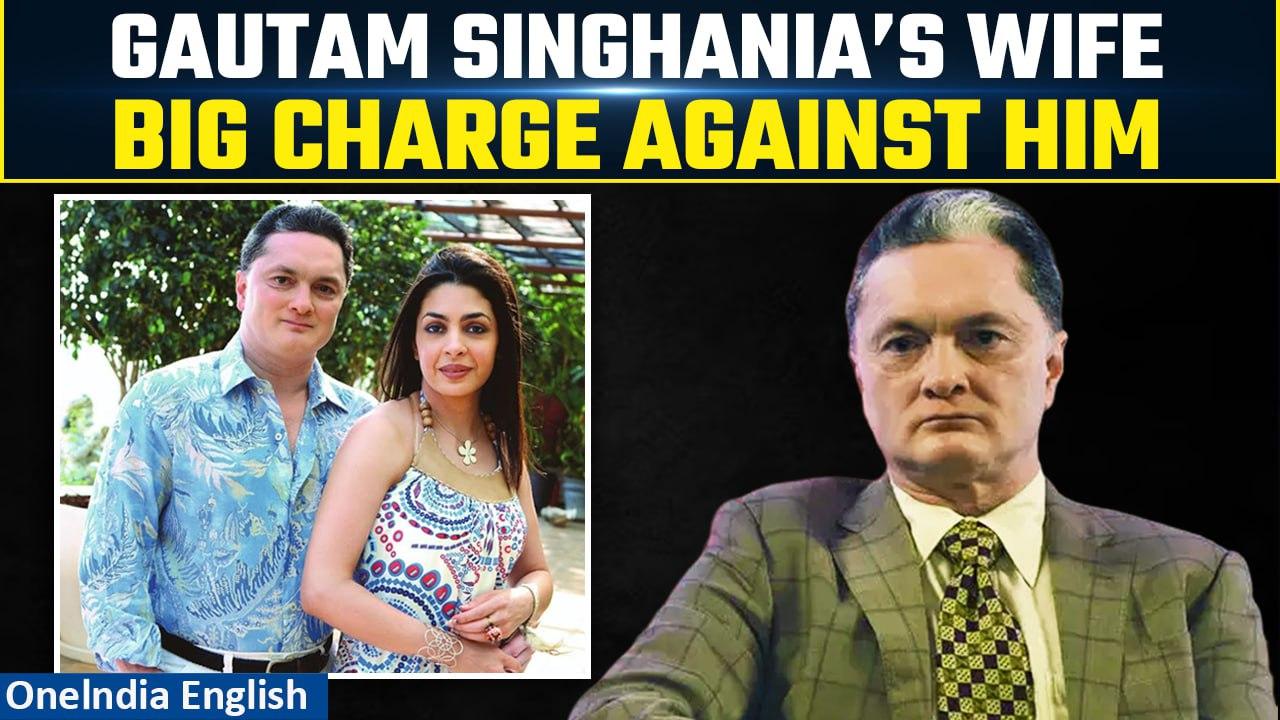 Gautam Singhania’s estranged wife charges him of assaulting her and daughter | Oneindia News
