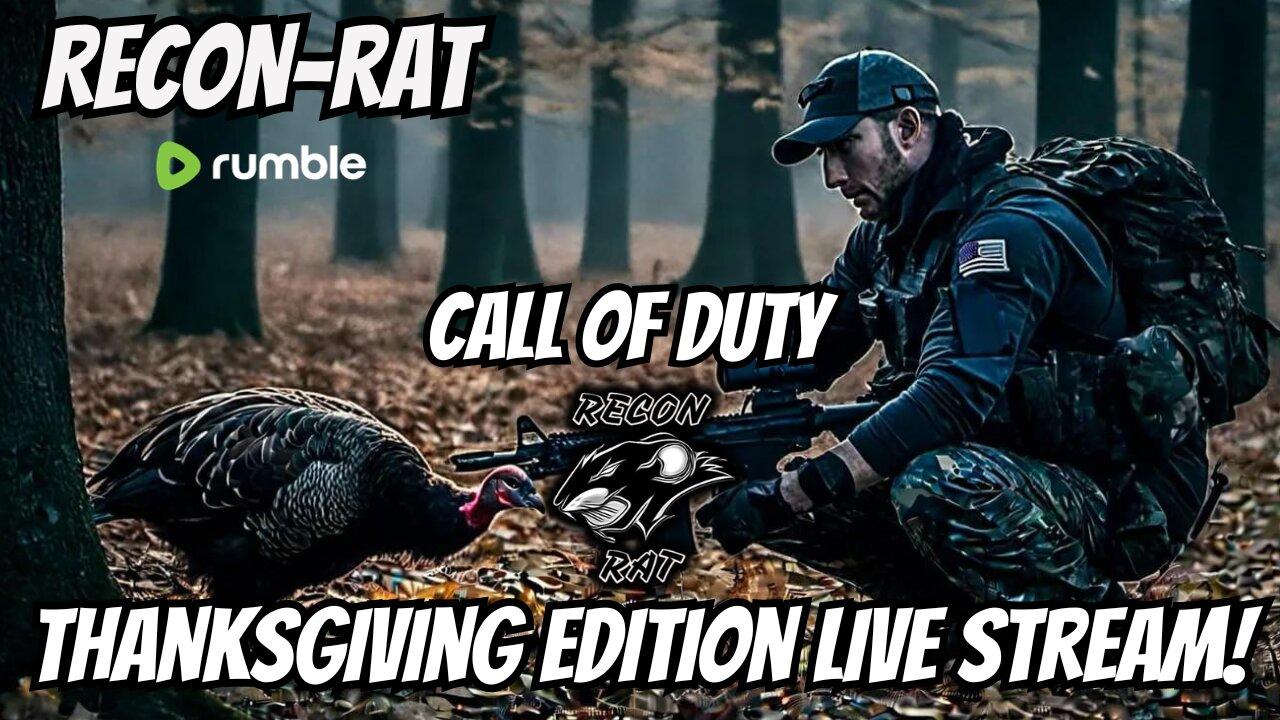 RECON-RAT - Call of Duty Warzone/MWIII! - Thanksgiving Episode!