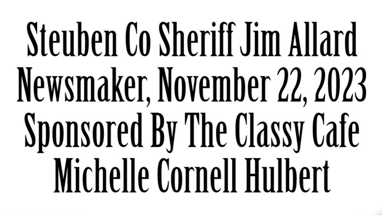 Wlea Newsmaker, November 22, 2023, Sheriff Jim Allard