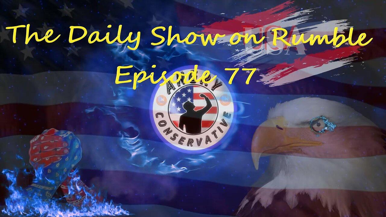 The Daily Show with the Angry Conservative - Episode 77