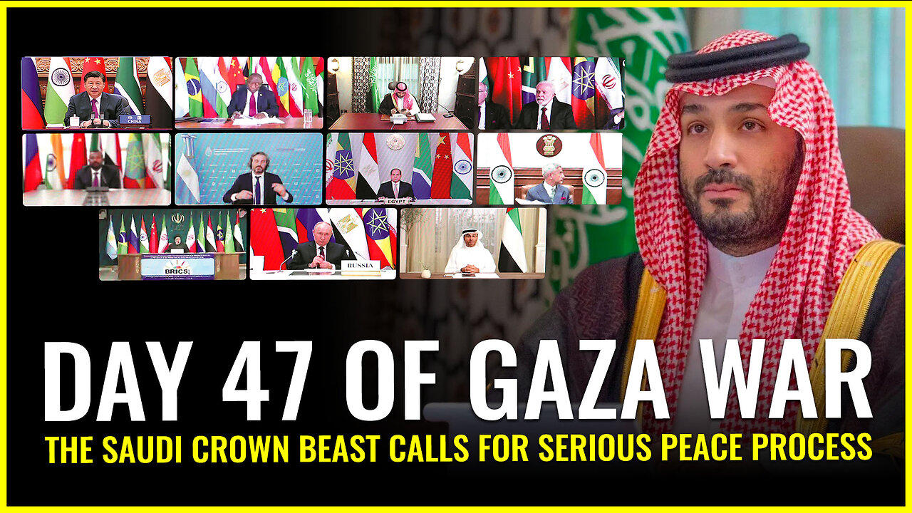 DAY 47 OF GAZA WAR: THE SAUDI CROWN BEAST CALLS FOR SERIOUS PEACE PROCESS