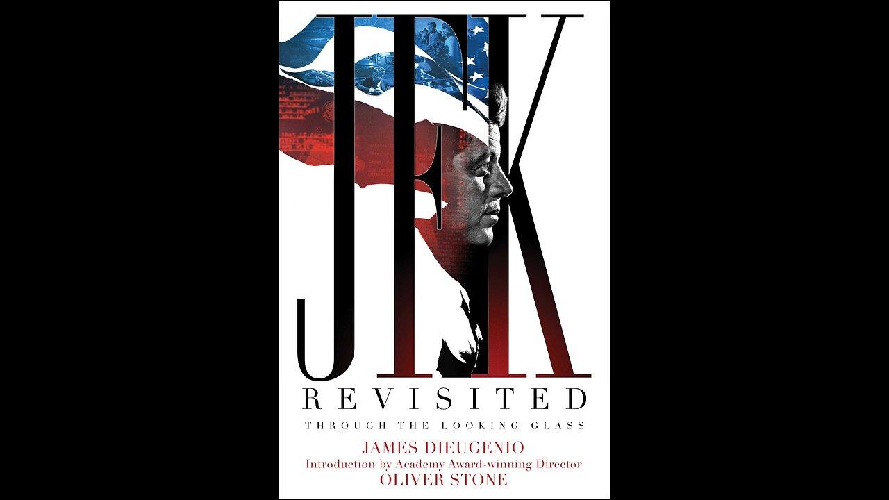 Oliver Stone's "JFK Revisited": Interview with Screenwriter Jim DiEugenio