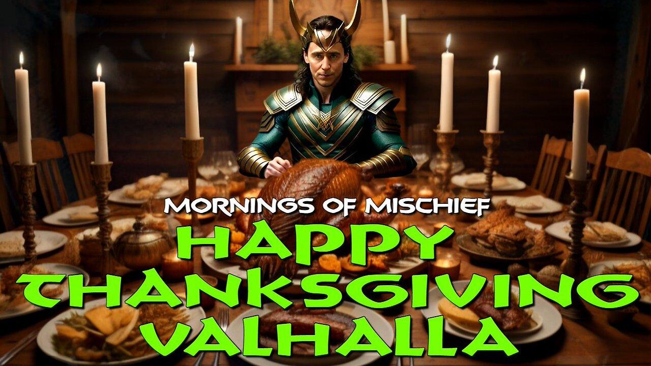 Mornings of Mischief - Happy Thanksgiving Valhalla!