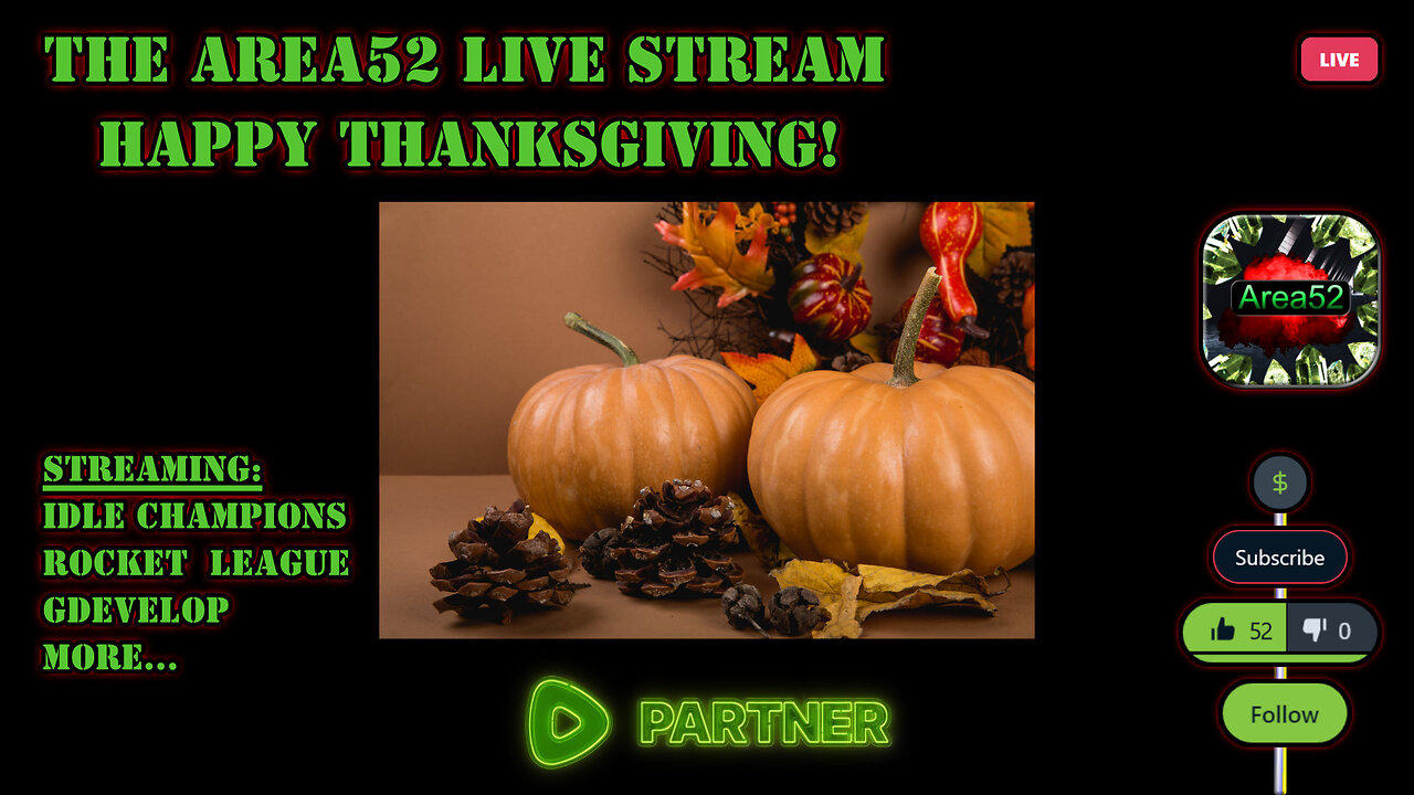 The Area52 Live Stream Happy Thanksgiving! - Rumble Partner