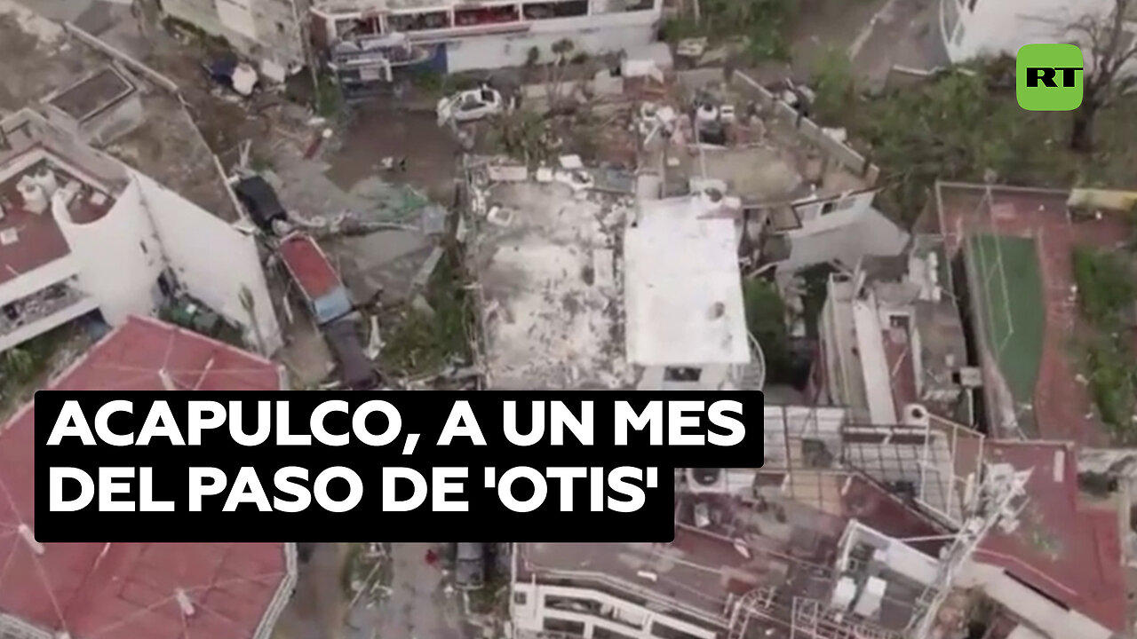 Acapulco lucha por recuperarse a un mes del paso del huracán Otis