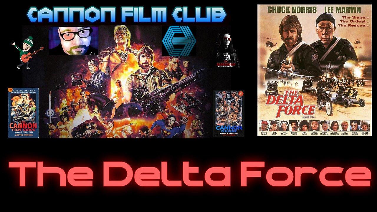 Cannon Film Club - The Delta Force!