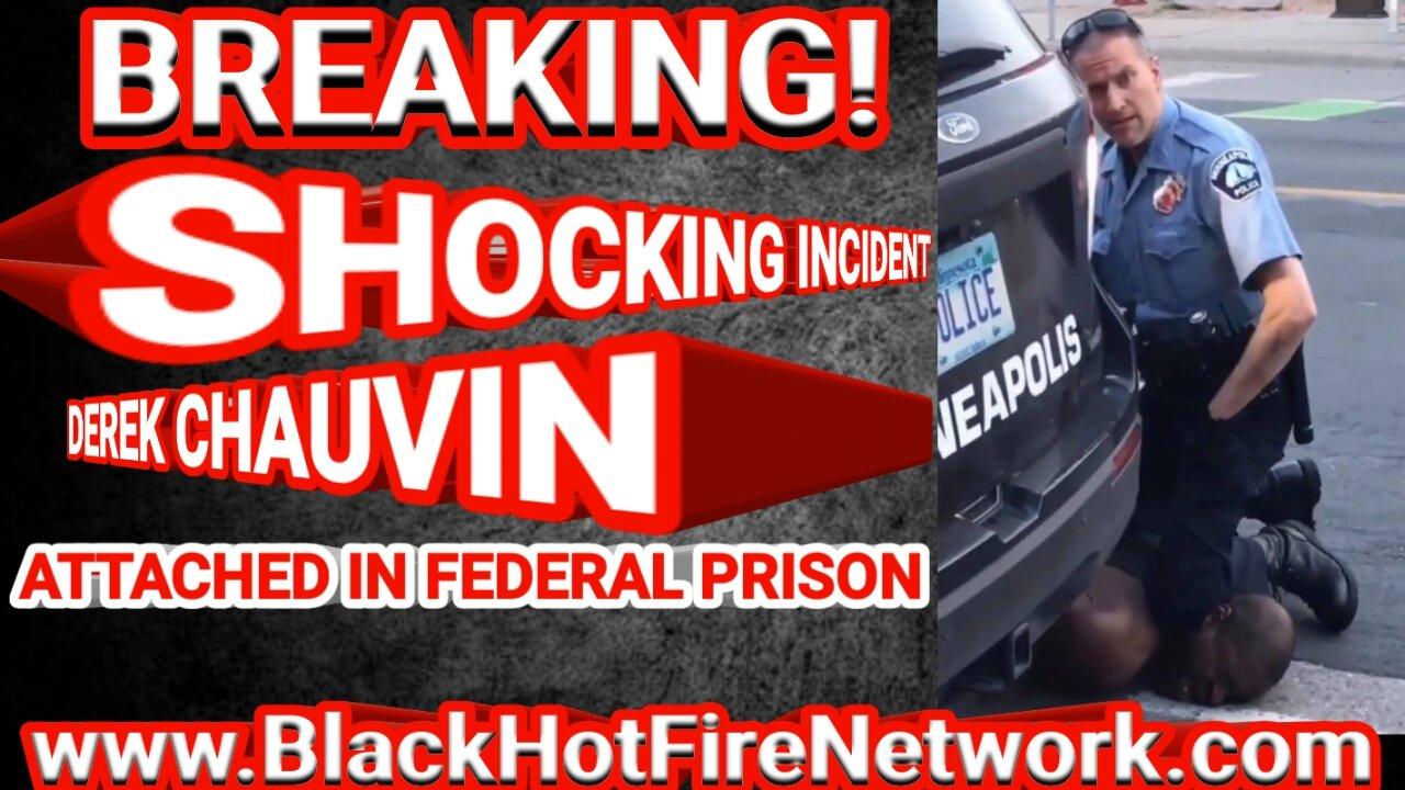"Breaking: Shocking Incident Revealed - Derek Chauvin Attacked in Federal Prison"