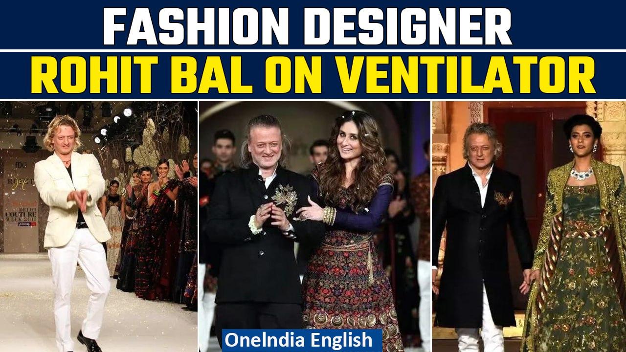 Renowned Fashion Designer Rohit Bal Critical, On Ventilator at Medanta Hospital | Oneindia News