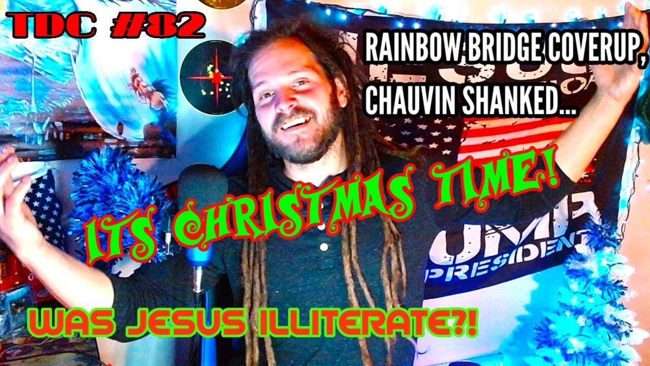 RAINBOW BRIDGE EXPLOSION, CHAUVIN SHANKED, PROTESTS AT PARADE, WAS JESUS ILLITERATE?! - TDC #82