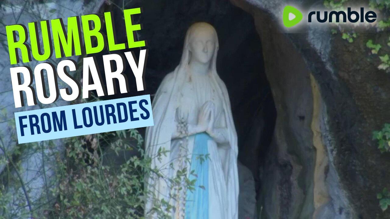 Rumble Rosary from Lourdes, France - Nov. 28th, 2023