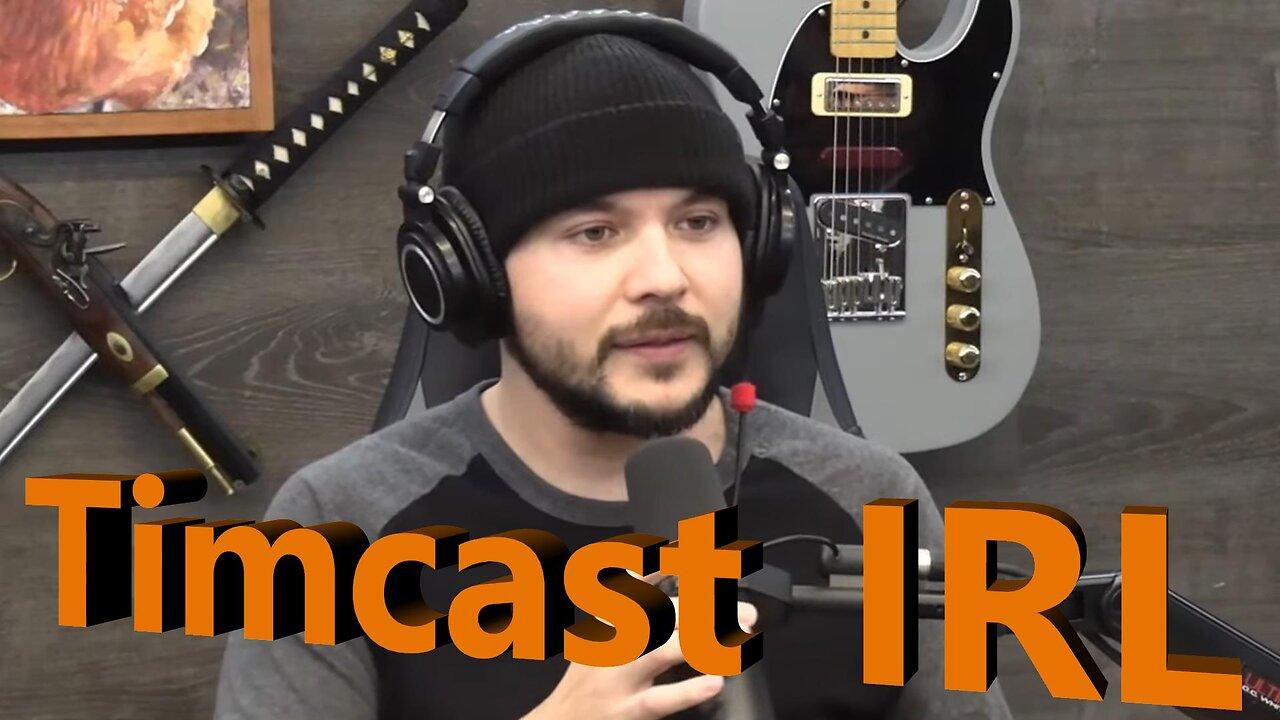 Ep. 875 It's Time For Tuesday's "All Hat, No Cattle Timcast IRL Watch Party!"