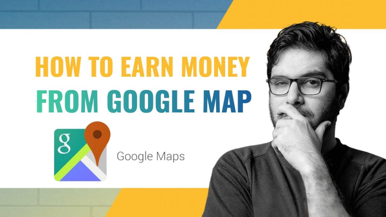 HOW TO EARN MONEY FROM GOOGLE MAP. GOOGLE MAPS SE PAISE EARNING KAISE KARE