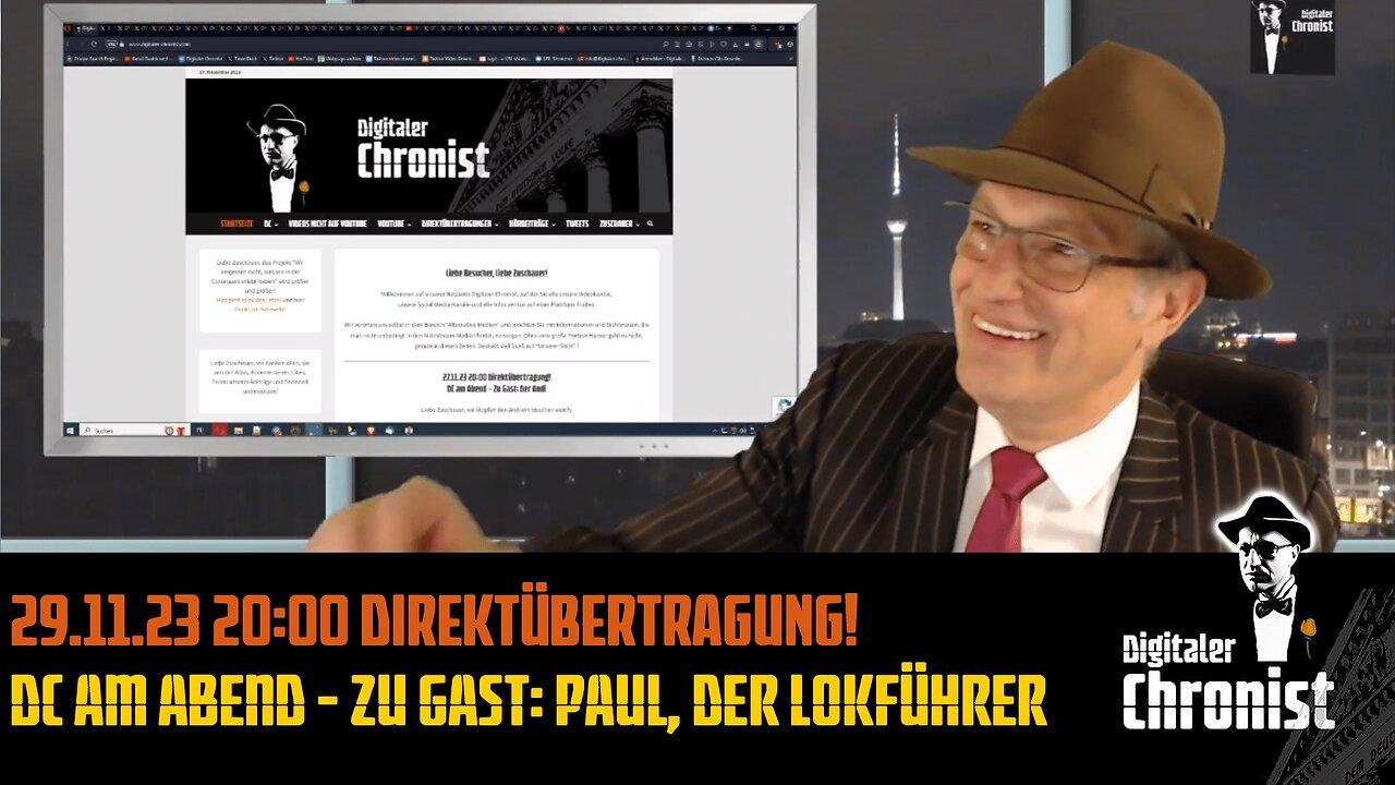 29.11.23 20:00 Direktübertragung! DC am Abend - Zu Gast: Paul, der Lokführer