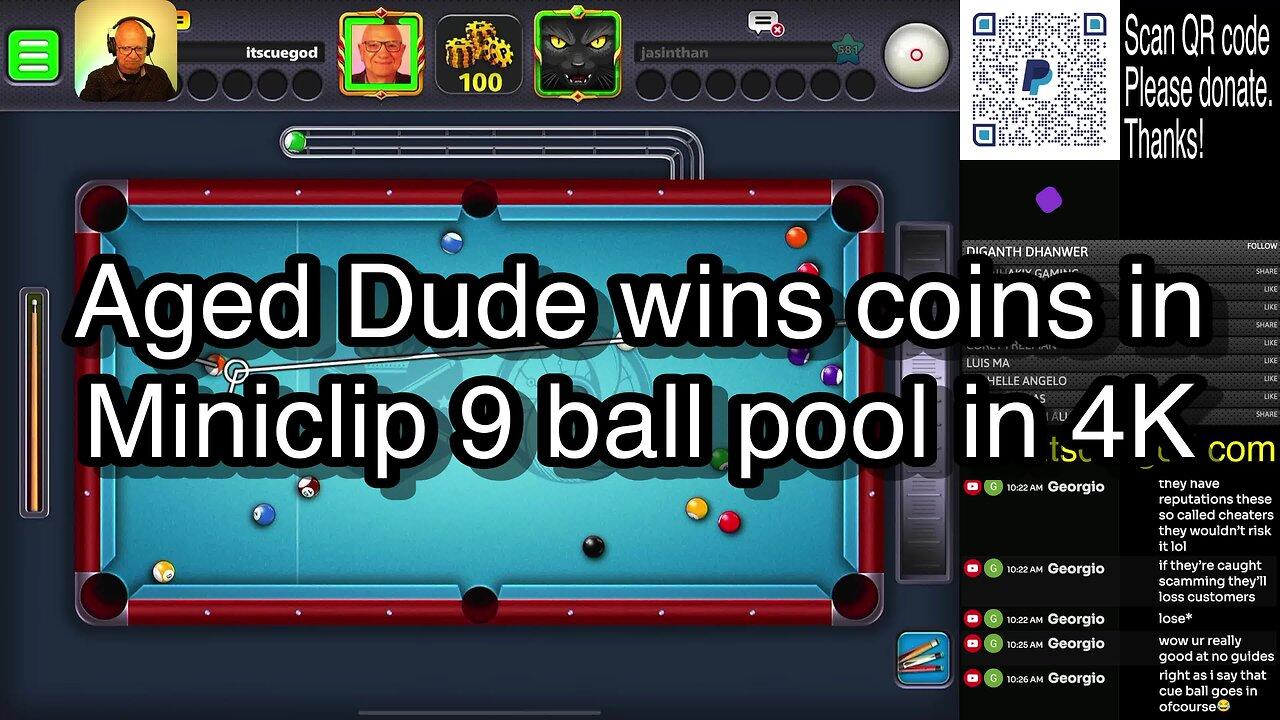 Aged Dude wins coins in Miniclip 9 ball pool in 4K 🎱🎱🎱 8 Ball Pool 🎱🎱🎱[ReRun]